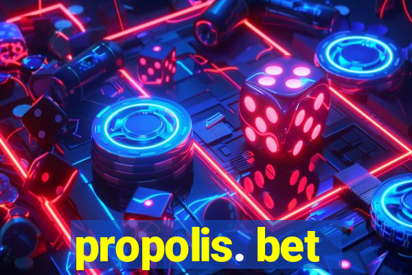 propolis. bet