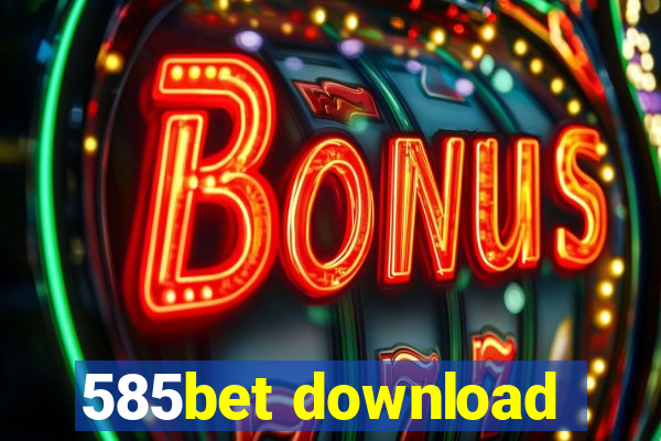 585bet download