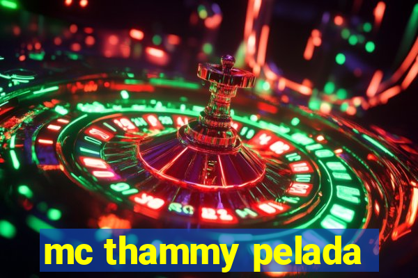 mc thammy pelada