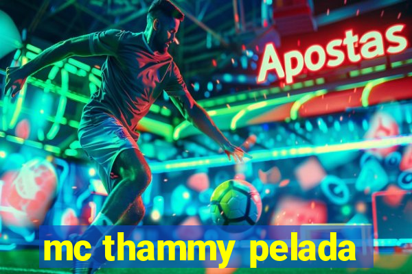 mc thammy pelada