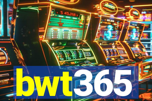 bwt365