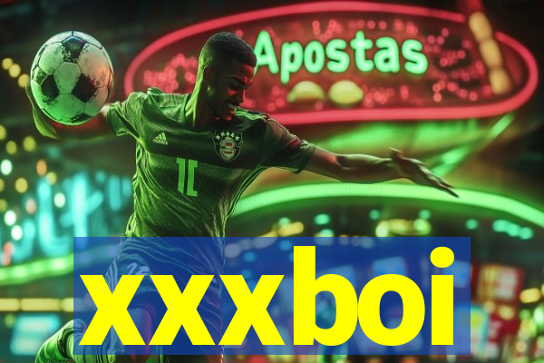 xxxboi