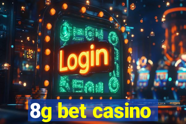 8g bet casino