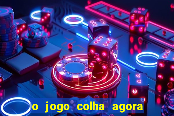 o jogo colha agora paga mesmo