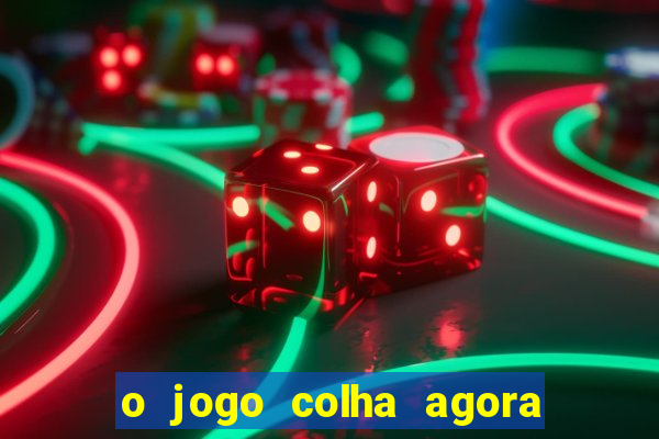 o jogo colha agora paga mesmo