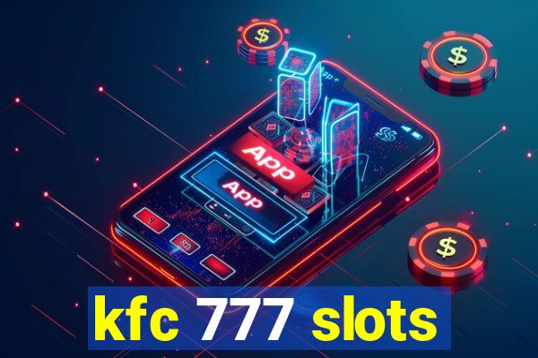 kfc 777 slots