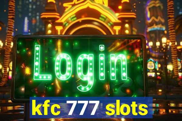 kfc 777 slots