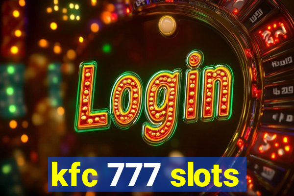 kfc 777 slots