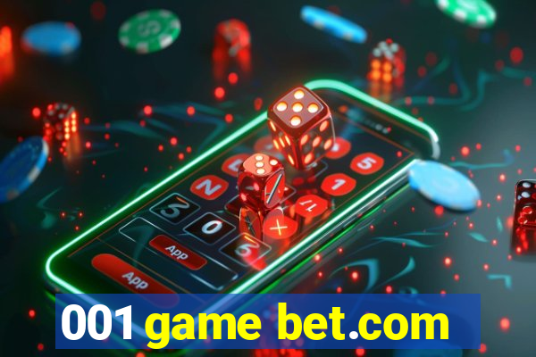 001 game bet.com