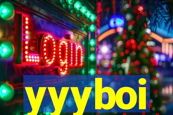 yyyboi