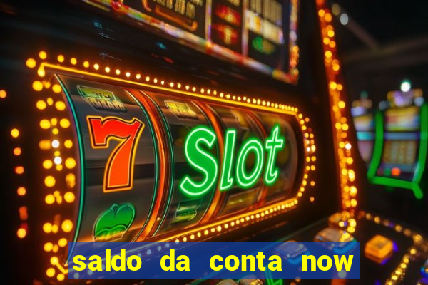 saldo da conta now big win