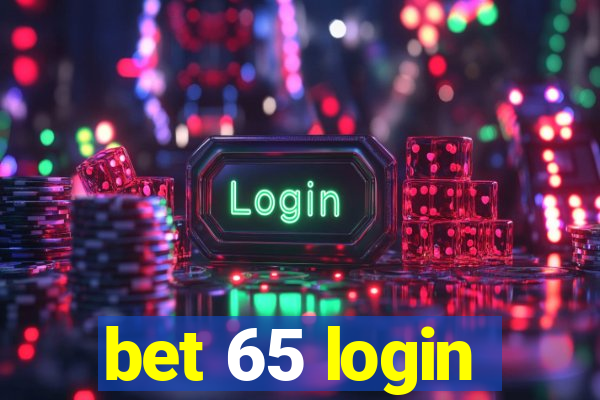 bet 65 login