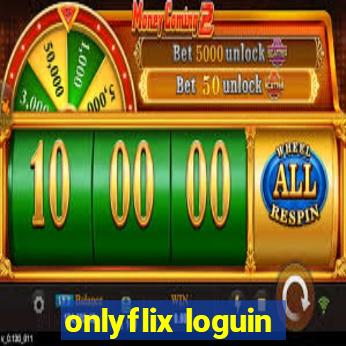 onlyflix loguin