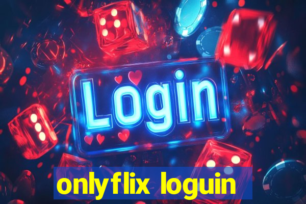 onlyflix loguin