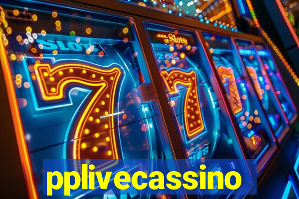 pplivecassino