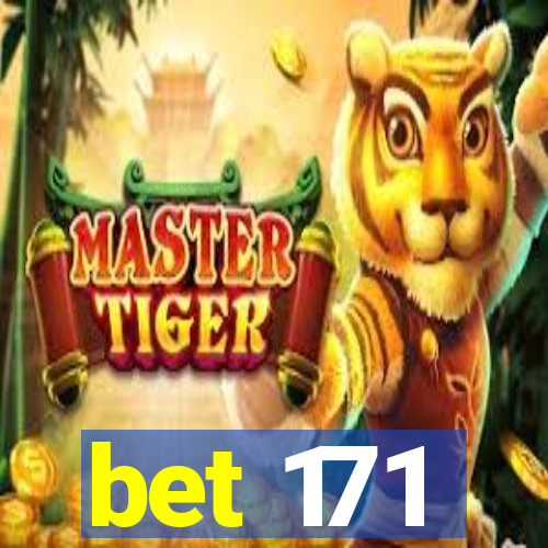 bet 171