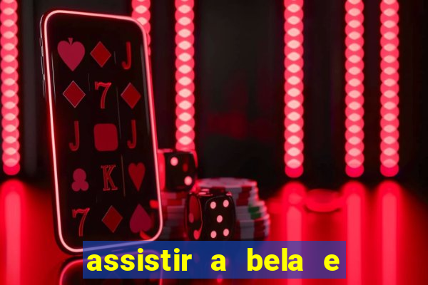 assistir a bela e a fera 2014