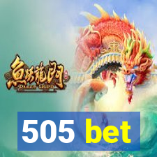 505 bet
