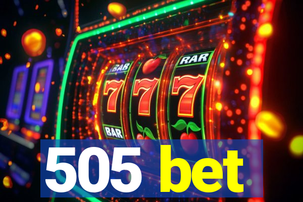 505 bet