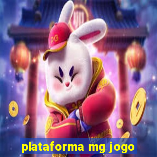 plataforma mg jogo