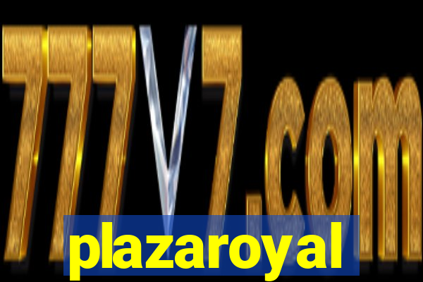 plazaroyal