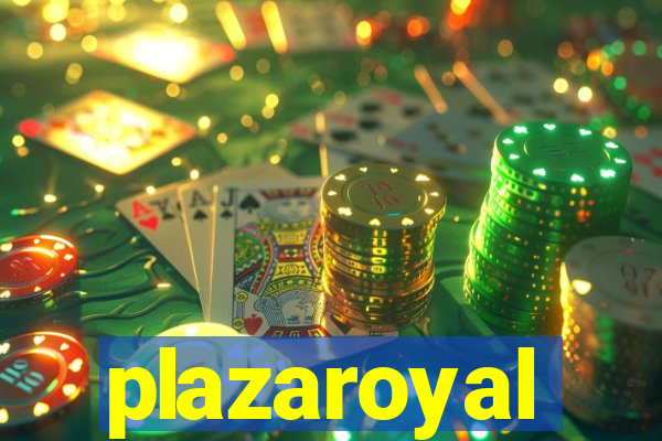 plazaroyal