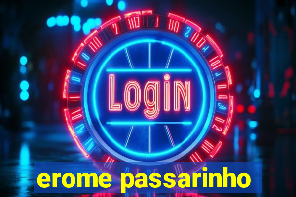 erome passarinho