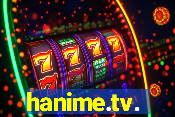 hanime.tv.