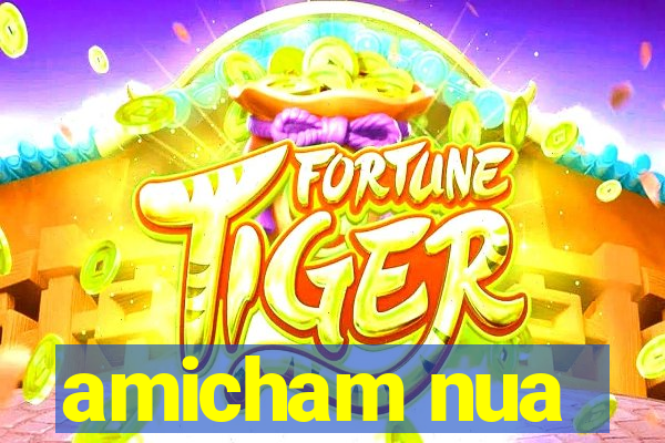 amicham nua