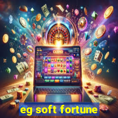 eg soft fortune