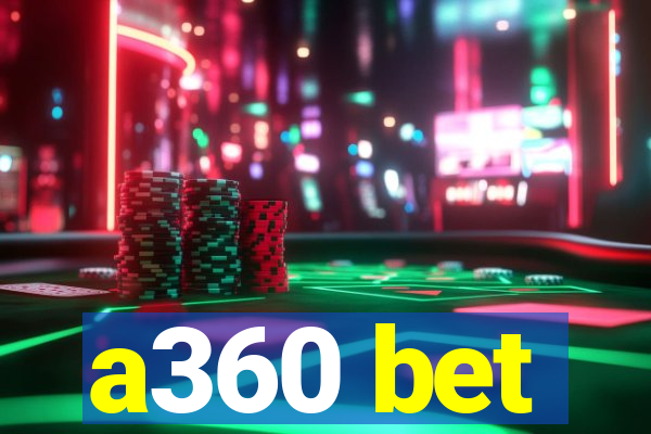 a360 bet