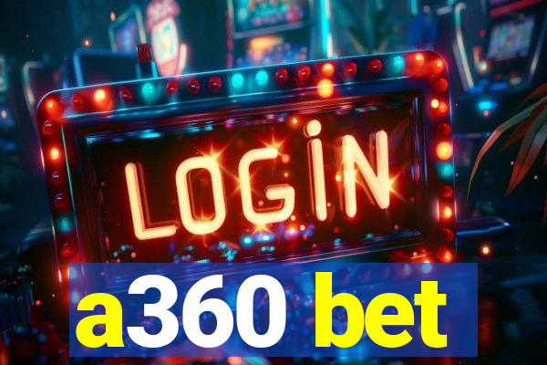 a360 bet