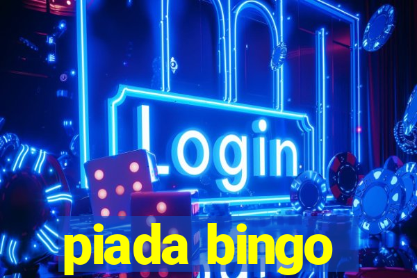 piada bingo