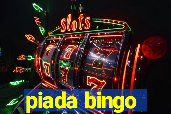 piada bingo