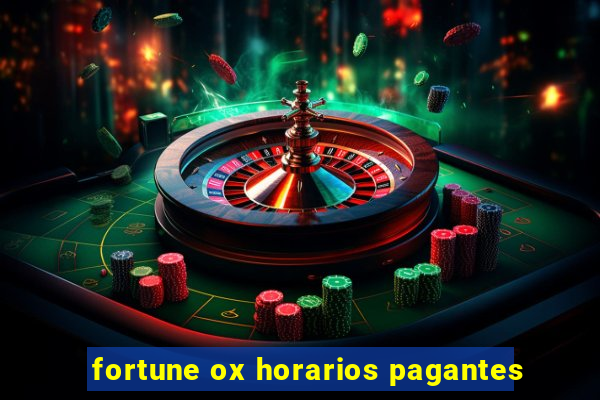 fortune ox horarios pagantes