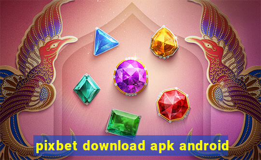 pixbet download apk android