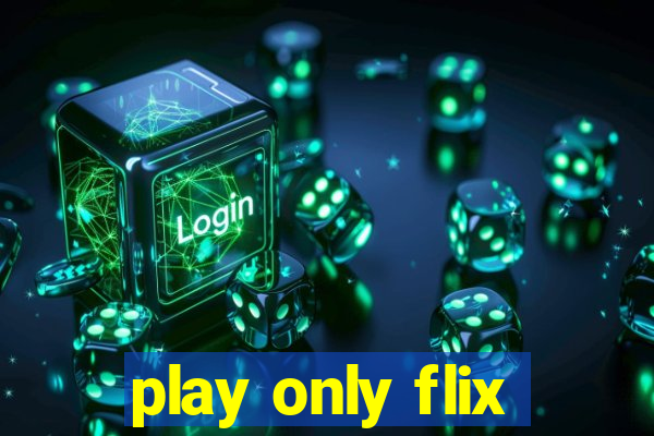 play only flix