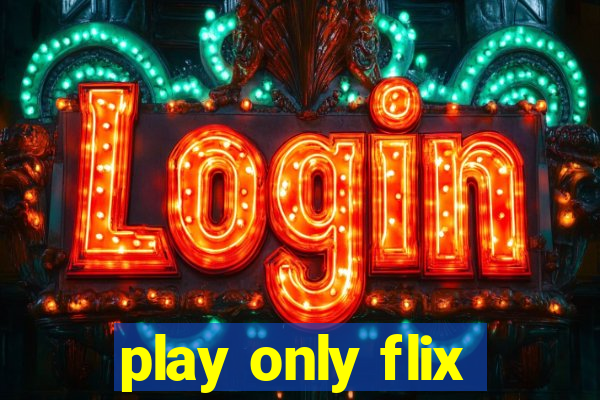 play only flix