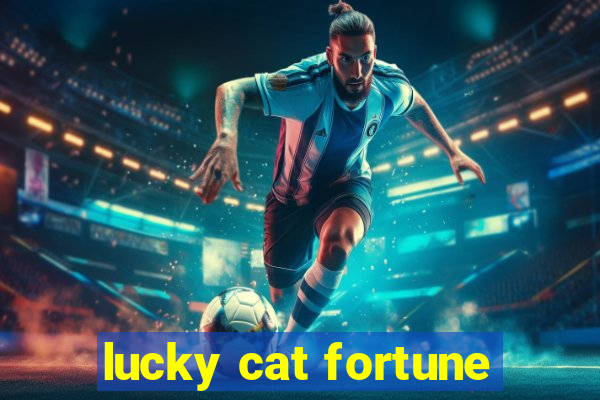 lucky cat fortune