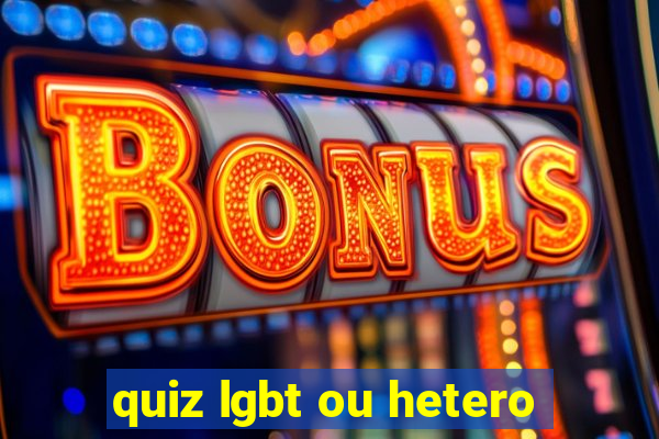 quiz lgbt ou hetero