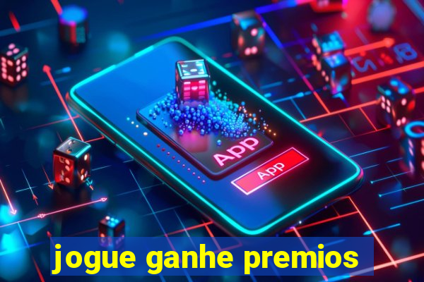 jogue ganhe premios