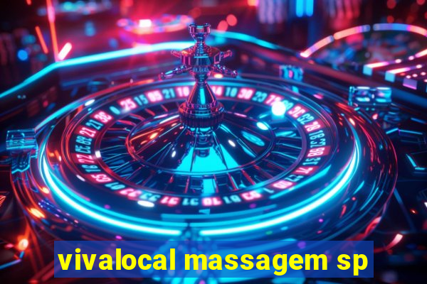 vivalocal massagem sp