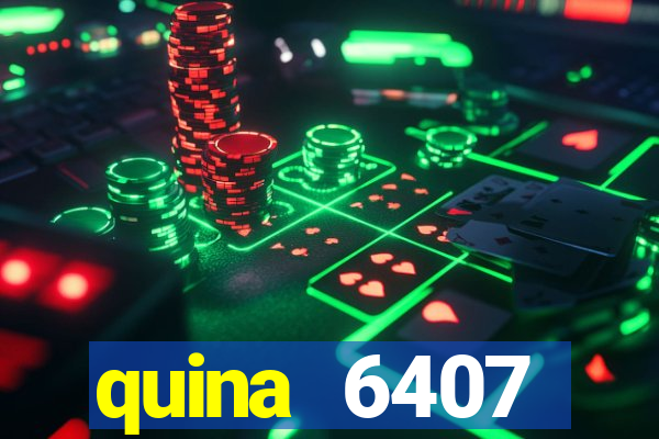 quina 6407 resultado de hoje