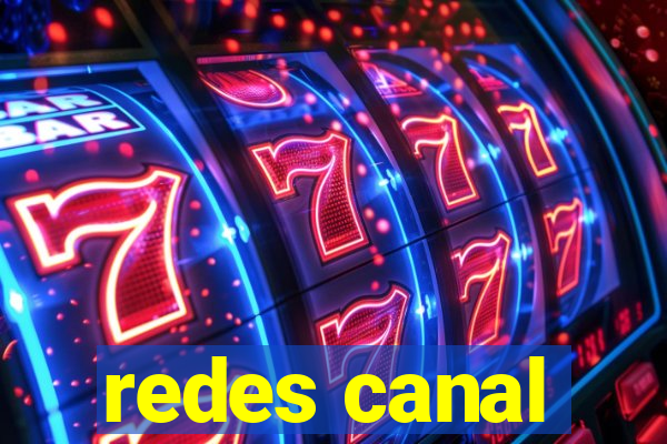 redes canal
