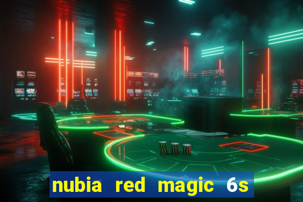 nubia red magic 6s pro antutu