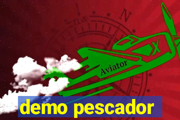 demo pescador