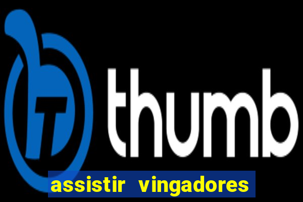 assistir vingadores guerra infinita google drive