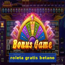 roleta gratis betano