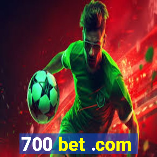 700 bet .com