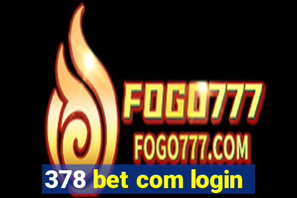 378 bet com login